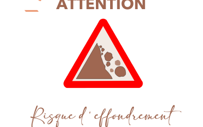 Attention : risque d’effondrement !