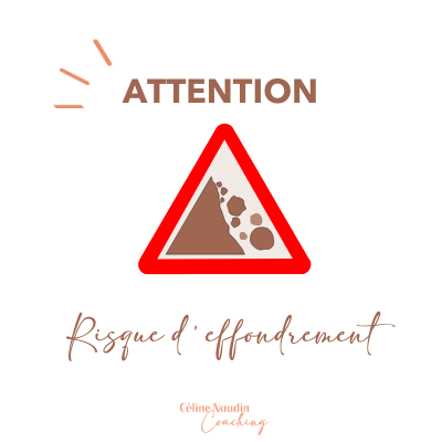 Attention : risque d’effondrement !
