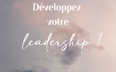 Le leadership, ça s’apprend!
