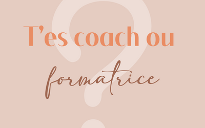 Coach ou formatrice?
